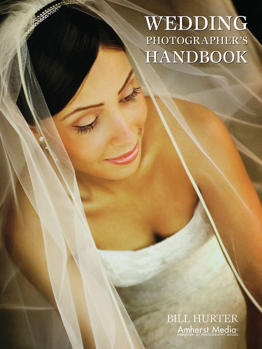 Title details for Wedding Photographer's Handbook by Bill Hurter - Available